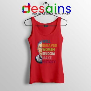 Well Behaved Women Red Tank Top Seldom Make History Tops