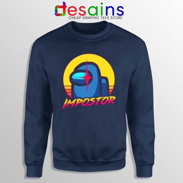 Among Us Impostor Navy Sweatshirt Funny Impostor Meme