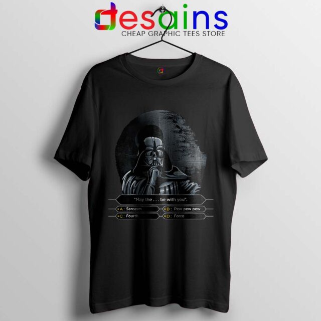 Darth Wants to Be a Millionaire Tshirt Star Wars Graphic