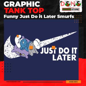 Funny Just Do it Later Smurf Graphic Tank Top