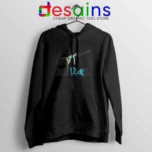 Just Rick It Morty Black Hoodie Just Do it Nike Meme Jacket