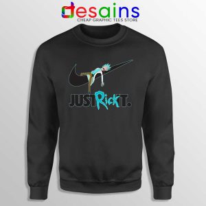 Just Rick It Morty Black Sweatshirt Just Do it Nike Meme Sweaters