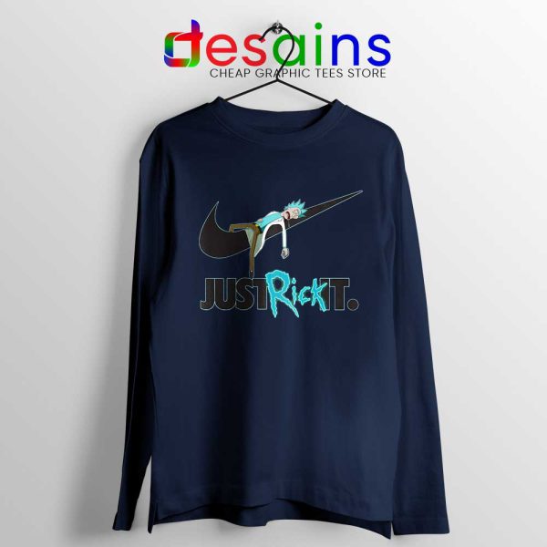 Just Rick It Morty Navy Long Sleeve Tee Just Do it Nike Meme