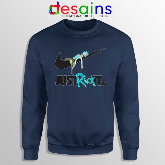 Just Rick It Morty Navy Sweatshirt Just Do it Nike Meme Sweaters