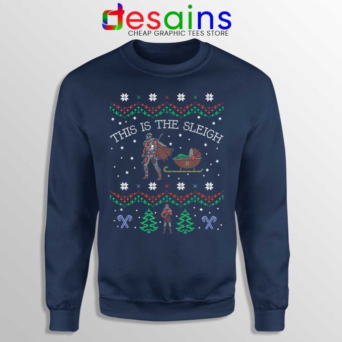 Mando Ugly Christmas Navy Sweatshirt This Is The Sleigh Sweaters