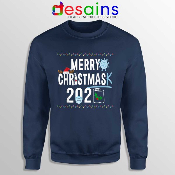 Merry Christmask Navy Sweatshirt Quarantine Ugly Christmas