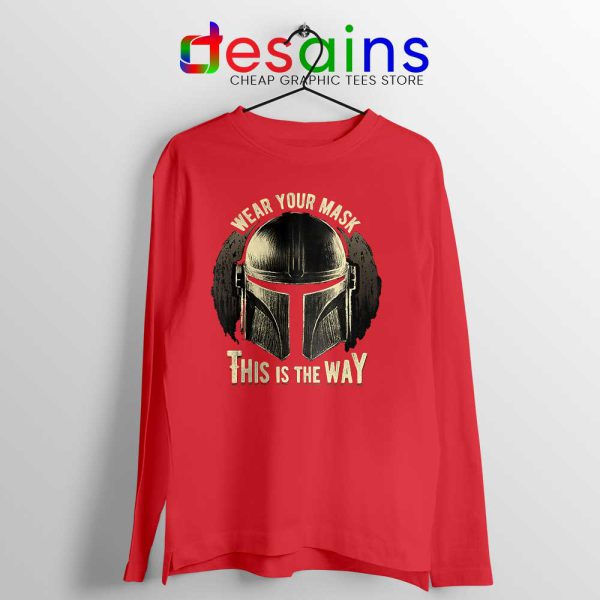 Wear Your Mask Mando Red Long Sleeve Tee Din Djarin Mandalorian