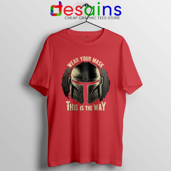 Wear Your Mask Mando Red Tshirt Din Djarin Mandalorian Tees