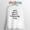 Anti Social Distancing Club Long Sleeve Tee Streetwear Covid-19