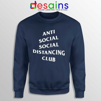 Anti Social Social Distancing Club Navy Sweatshirt Streetwear