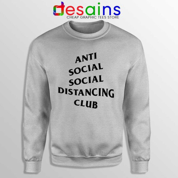 Anti Social Social Distancing Club Sport Grey Sweatshirt Streetwear