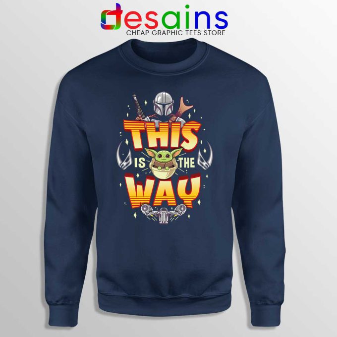Grogu Mando Navy Sweatshirt Mandalorian This is The Way Sweaters
