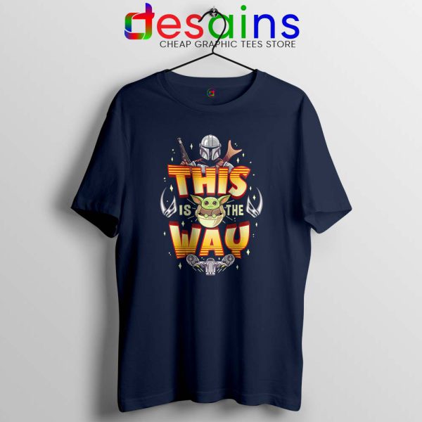 Grogu Mando Navy Tshirt Mandalorian This is The Way Tee Shirts