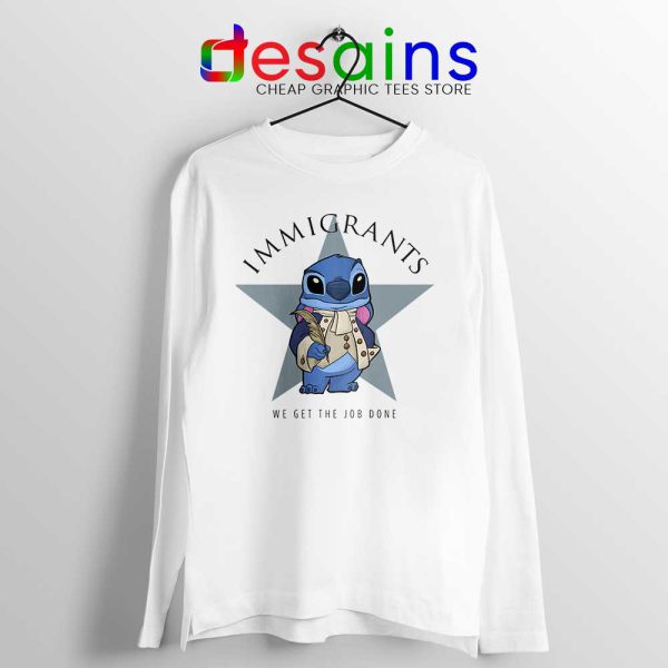 Immigrants Stitch Long Sleeve Tee We Get The Job Done