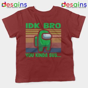 You Kinda Sus Red Kids Tee IDK Bro Among Us Youth Tshirts