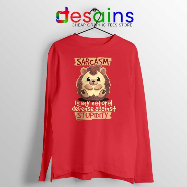 Sarcasm Meme Hedgehog Red Long Sleeve Tee