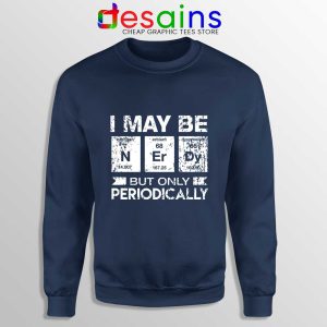 Best Nerdy Gifts Ideas Navy Sweatshirt Funny Geeks