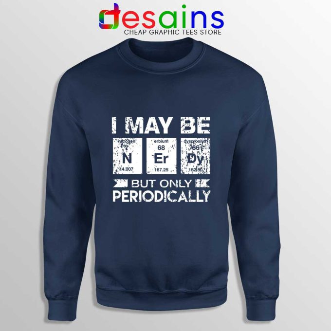 Best Nerdy Gifts Ideas Navy Sweatshirt Funny Geeks