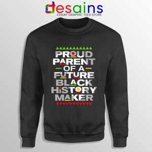 Black History Maker Sweatshirt African American