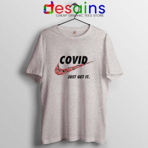 Covid Nike Just Get It Sport Grey T Shirt Funny Parody Corona