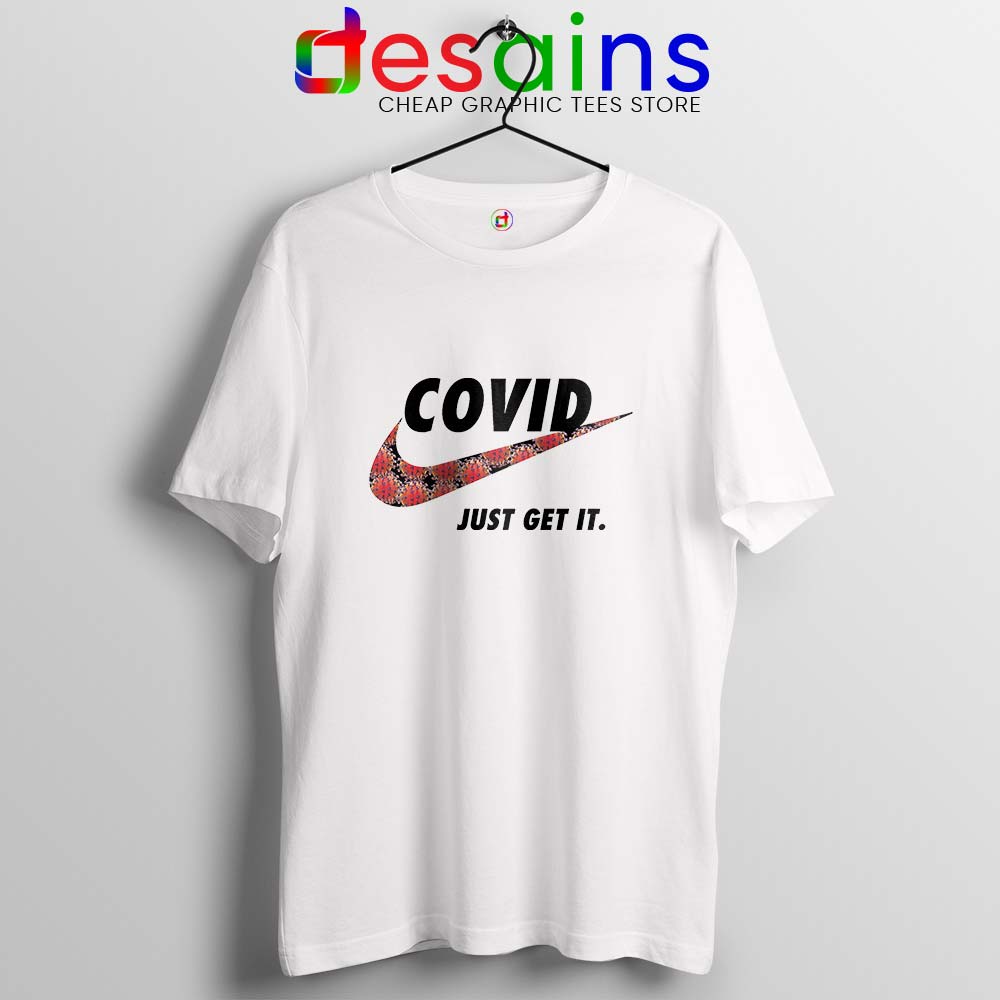 Covid Nike Just Get It T Shirt Funny Parody Corona 