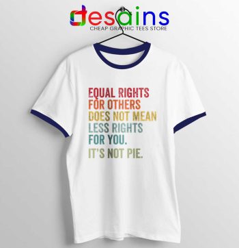 Equal Rights is Not Pie Navy Ringer Tee Black History Month