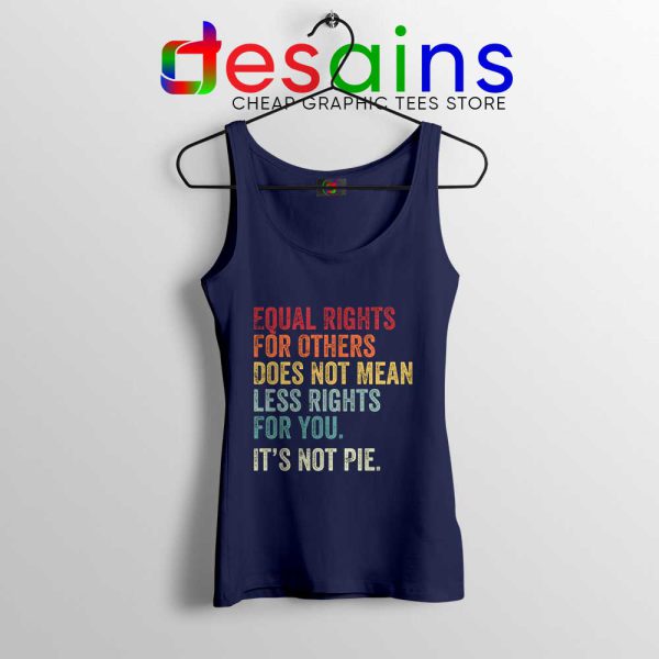 Equal Rights is Not Pie Navy Tank Top Black History Month