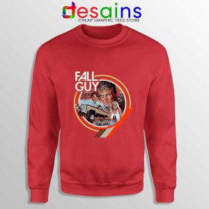 Fall Guy Tv Show Vintage Red Sweatshirt Truck Jumps