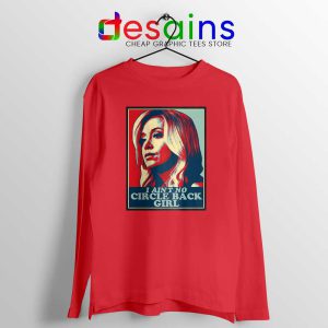 Kayleigh McEnany Meme Red Long Sleeve Tee I Ain't No Circle Back Girl