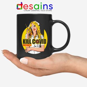 Kill Bill Covid Mug Coronavirus Vaccine