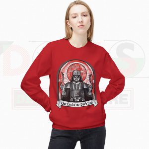 Funny Star Wars Sweatshirt Darth Vader Our Lord of the Dark Side