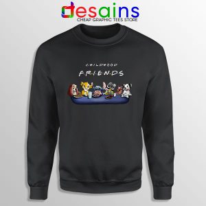 Best Cartoons Friends Sweatshirt Childhood Shows