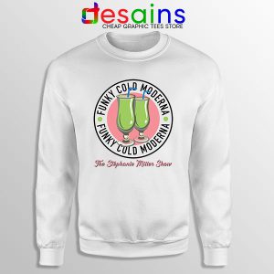 Moderna Vaccine Funky Cold Sweatshirt Stephanie Miller