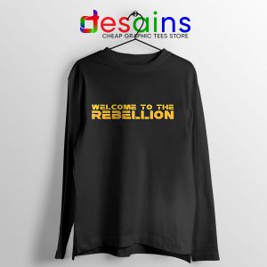 Welcome To The Rebellion Long Sleeve Tee Gina Carano