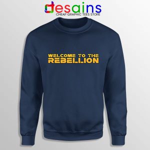 Welcome To The Rebellion Navy Sweatshirt The Mandalorian