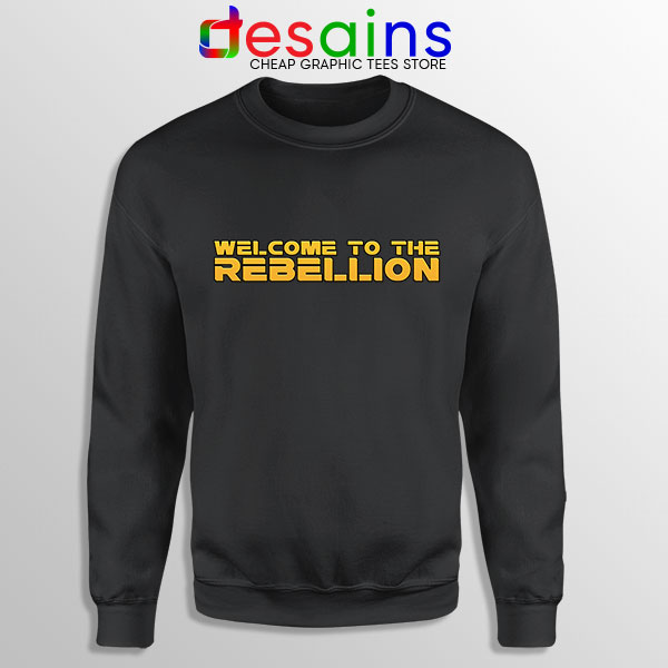 Welcome To The Rebellion Sweatshirt The Mandalorian