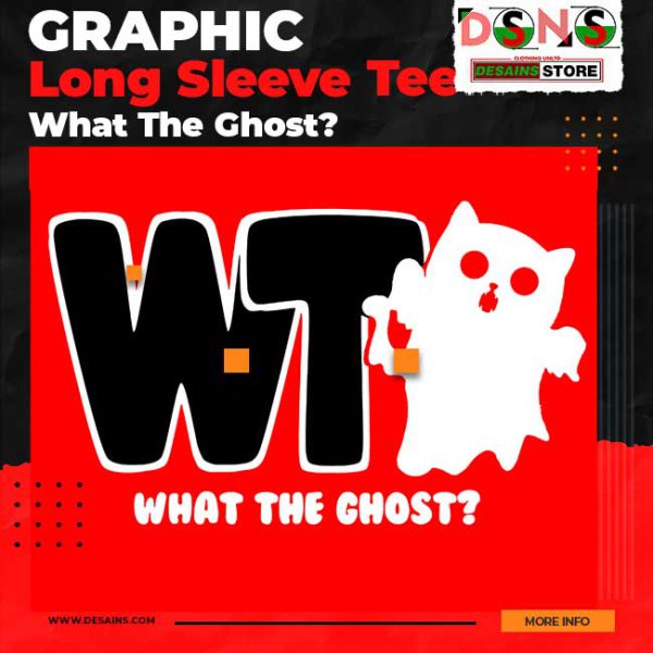 What The Ghost Graphic Long Sleeve Tee