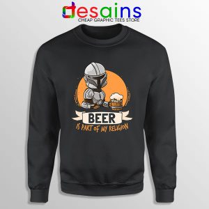 Best Mandalorian Beer Sweatshirt Funny Beer Religion