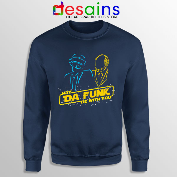 Daft Punk Star Wars Navy Sweatshirt My The Force Be With You