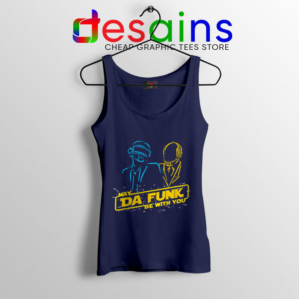 Daft Punk Star Wars Navy Tank Top My The Force Be With You