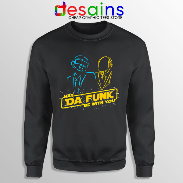 Daft Punk Star Wars Sweatshirt My The Force Be With You