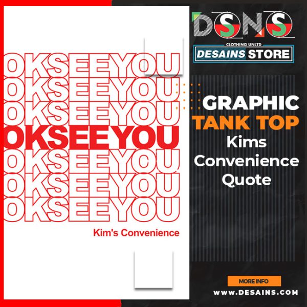 Exclusive Ok See You Kims Convenience Quote Tank Top