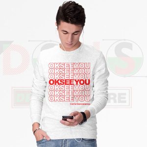 Kims Convenience Quote Sweatshirt - Ok See You