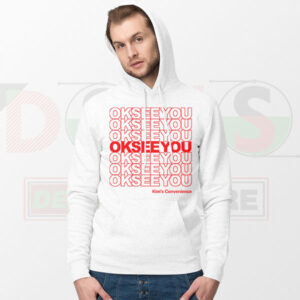 OK See You Hoodie – Funny Kim’s Convenience Quote Sweatshirt