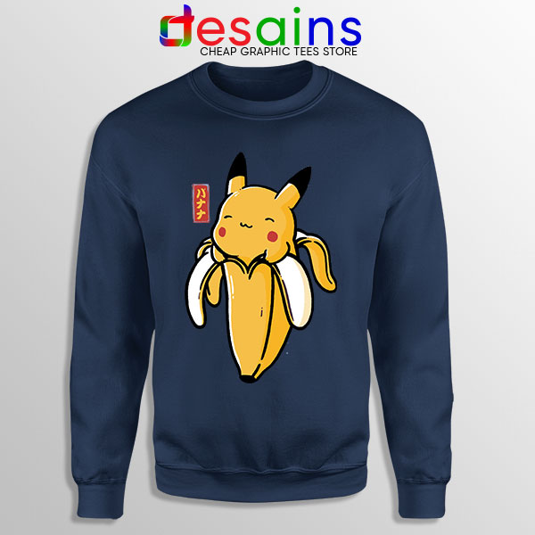 Pikachu Memes Banana Navy Sweatshirt Cute Pokemon