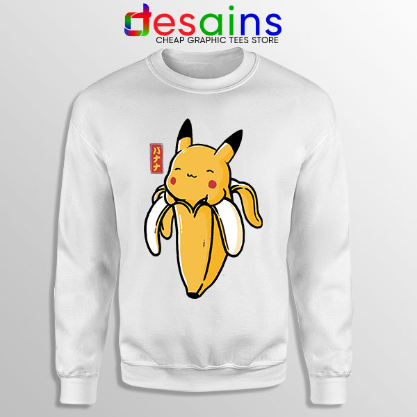 Pikachu Memes Banana White Sweatshirt Cute Pokemon