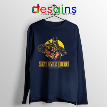Quote Mortal Kombat 2021 Navy Long Sleeve Tee Stay Over There