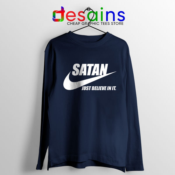 Funny Satan Nike Navy Long Sleeve Tee Just Believe In It