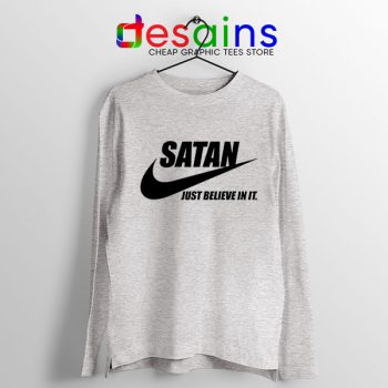 Funny Satan Nike Sport Grey Long Sleeve Tee Just Believe In It