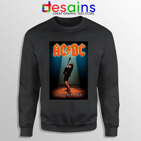 Best AC DC Hits Greatest Black Sweatshirt Let There Be Rocks